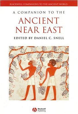 A Companion to the Ancient Near East (Blackwell Companions to the Ancient World)