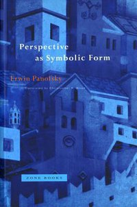 Perspective as Symbolic Form (Zone Books 1991)