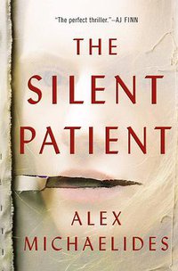 The Silent Patient (Celadon Books 2019)