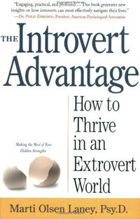 The Introvert Advantage (Workman Publishing Company 2002)