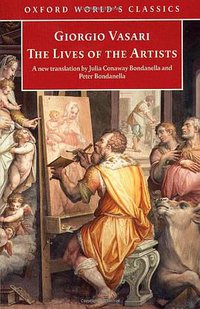 The Lives of the Artists (Oxford University Press 1998)