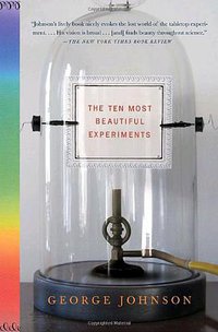 The Ten Most Beautiful Experiments (Vintage Books USA 2009)