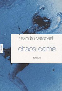 caos calmo (Grasset & Fasquelle 2008)