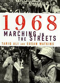 1968: Marching in the Streets (Free Press 1998)