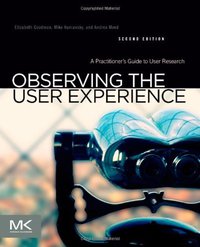 Observing the User Experience (Morgan Kaufmann 2012)
