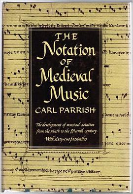 The Notation of Medieval Music