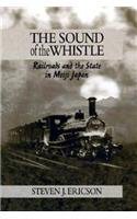 The Sound of the Whistle (Harvard University Asia Center 1996)