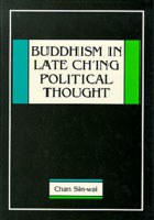 Buddhism in Late Ch'Ing Political Thought