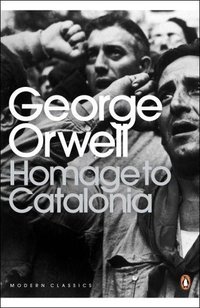 Homage to Catalonia (Penguin Classics 2000)