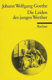 Die Leiden des jungen Werther (Reclam, Ditzingen 2001)