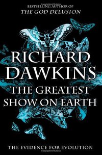 The Greatest Show on Earth (Free Press 2009)