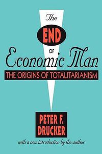 The End of Economic Man (Transaction Publishers 1995)