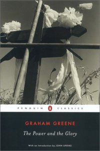 The Power and the Glory (Penguin Classics 2003)