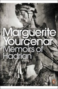 Memoirs of Hadrian (Penguin Classics 2000)