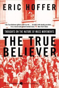 The True Believer (Harper Perennial Modern Classics 2010)