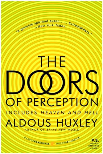 The Doors of Perception and Heaven and Hell