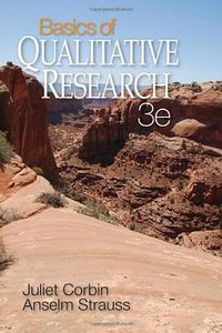 Basics of Qualitative Research (Sage Publications, Inc 2007)