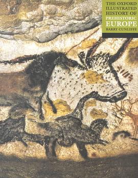 The Oxford Illustrated History of Prehistoric Europe