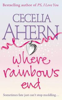 Where Rainbows End (HarperCollins 2005)