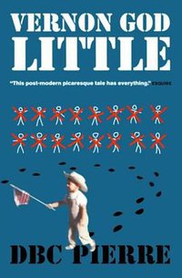 Vernon God Little (Canongate Books 2003)