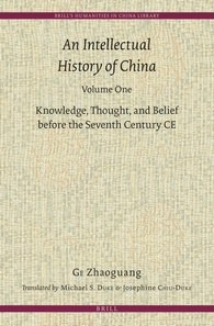 An Intellectual History of China, Volume One