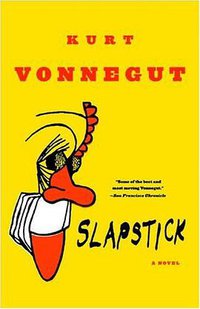 Slapstick or Lonesome No More! (Dial Press Trade Paperback 1999)