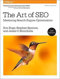 The Art of SEO (O'Reilly Media 2015)