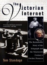 The Victorian Internet (Berkley Trade 1999)