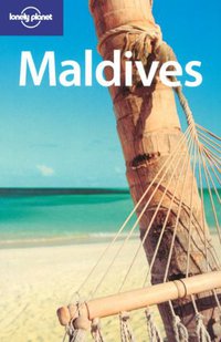 Lonely Planet Maldives (Lonely Planet Publications 2006)