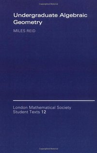 Undergraduate Algebraic Geometry (劍橋大學出版社 1989)