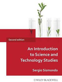 An Introduction to Science and Technology Studies (Wiley-Blackwell 2009)