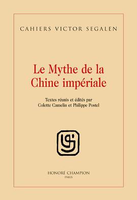 Le Mythe de la Chine impériale.