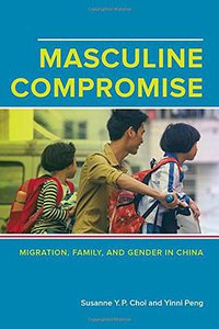 Masculine Compromise (University of California Press 2016)