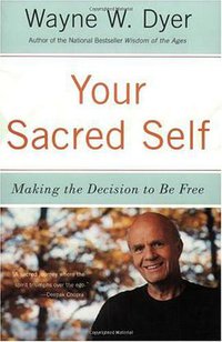Your Sacred Self (Harper Paperbacks 2001)
