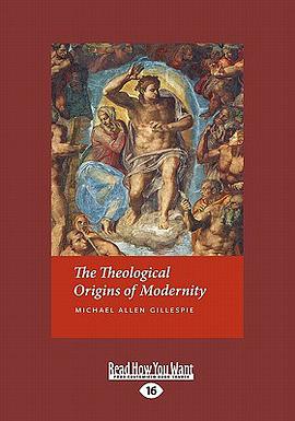 The Theological Origins of Modernity