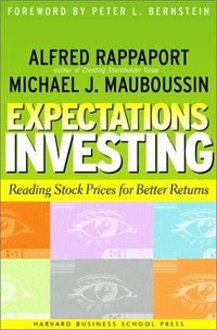Expectations Investing (Harvard Business Press 2001)