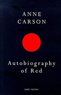 Autobiography Of Red (Jonathan Cape 1999)