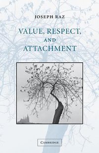 Value, Respect, and Attachment (The Seeley Lectures) (劍橋大學出版社 2001)