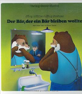 Der Bär, der ein Bär bleiben wollte.