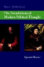 The Foundations of Modern Political Thought, Volume 1: The Renaissance