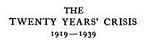 The Twenty Years' Crisis, 1919-39 (Palgrave Macmillan 1946)