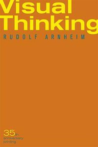 Visual Thinking (University of California Press 2004)