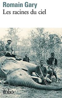 Les racines du ciel (加利瑪出版社 1972)