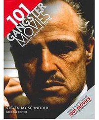 101 Gangster Movies You Must See Before You Die 