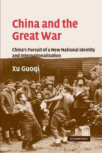 China and the Great War (劍橋大學出版社 2011)