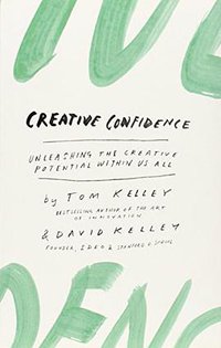 Creative Confidence (William Collins 2013)
