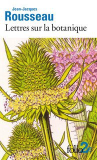 Lettres sur la Botanique (Gallimard 2018)