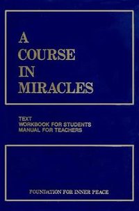 A Course in Miracles, Combined Volume (Foundation for Inner Peace 1992)