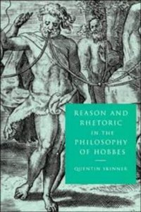 Reason and Rhetoric in the Philosophy of Hobbes (劍橋大學出版社 1997)