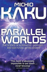 Parallel Worlds (Penguin Books 2006)